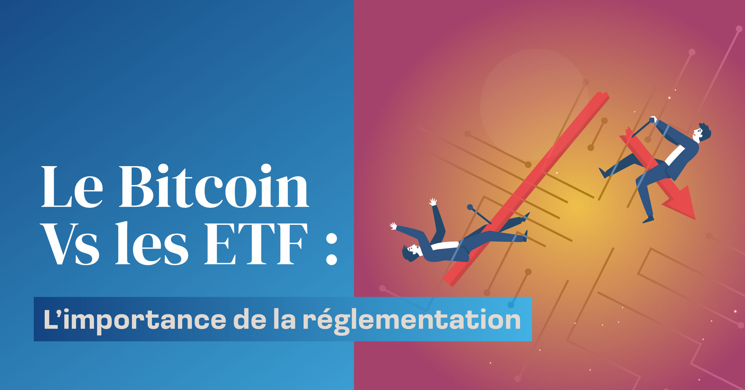 Le Bitcoin vs les ETF : Importance de la Réglementation