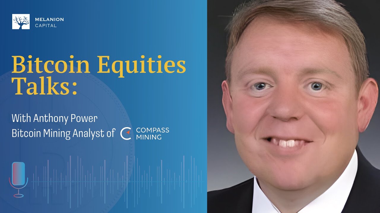 Bitcoin Equities Talks Ep.10: From Military Precision to Bitcoin Brilliance  - The Anthony Power Story - Melanion Capital