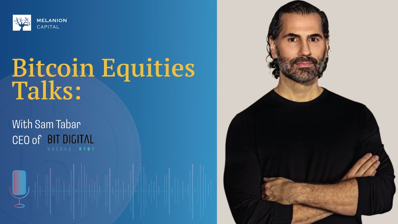Bitcoin Equities Talks Ep9: Innovative Path in Crypto and AI with Bit  Digital - Melanion Capital