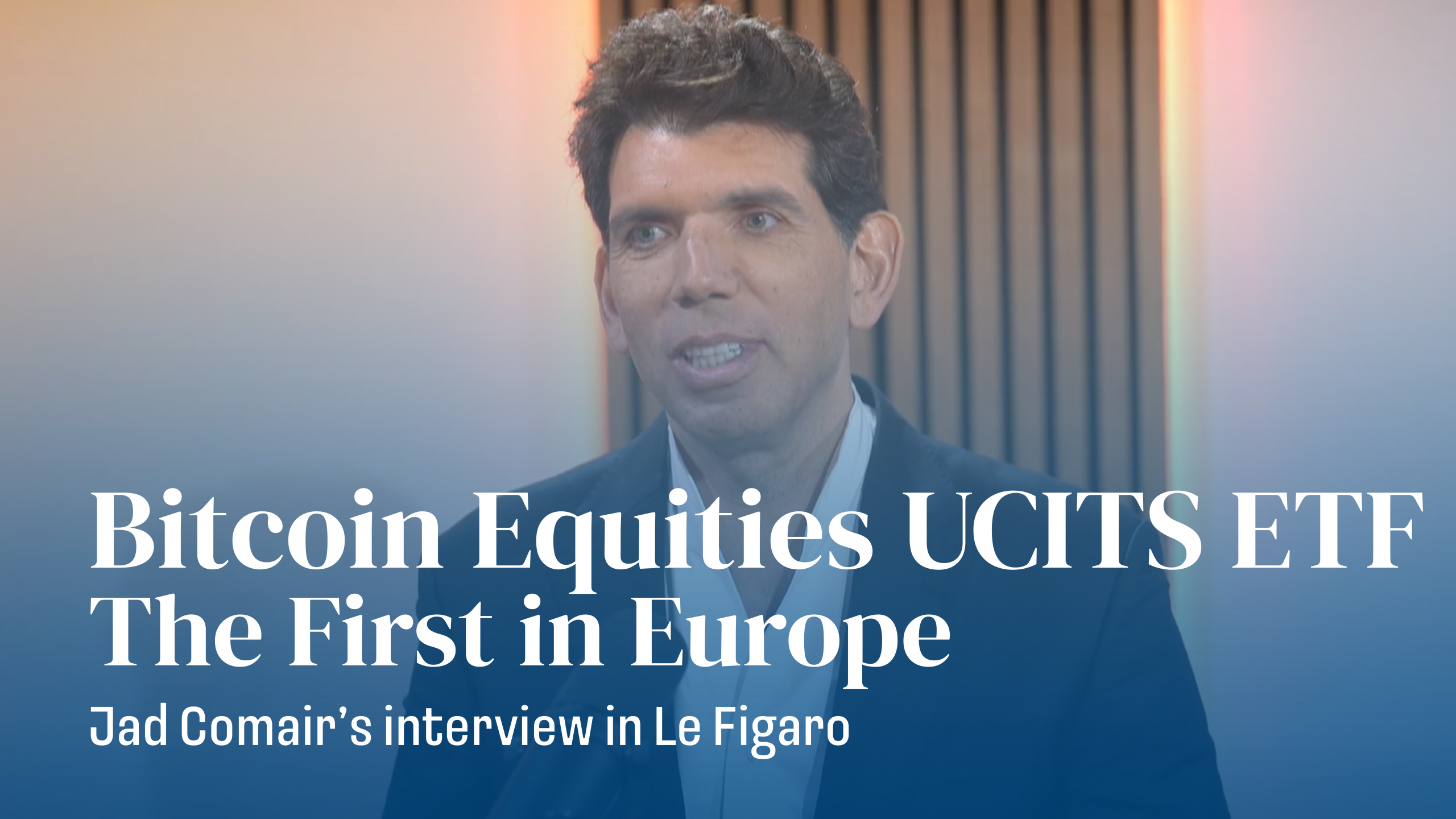 Jad Comair - Le Figaro - Melanion Bitcoin Equities UCITS ETF