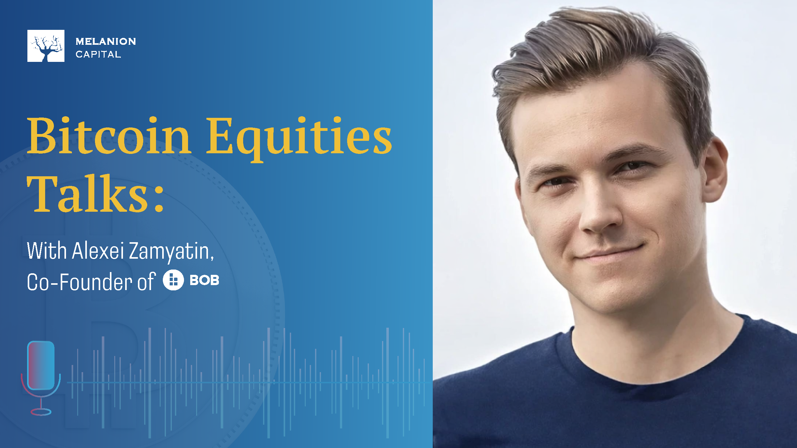 Cover of Bitcoin Equities Podcast Episode 50 featuring Alexei Zamyatin discussing Bitcoin's future and innovation.