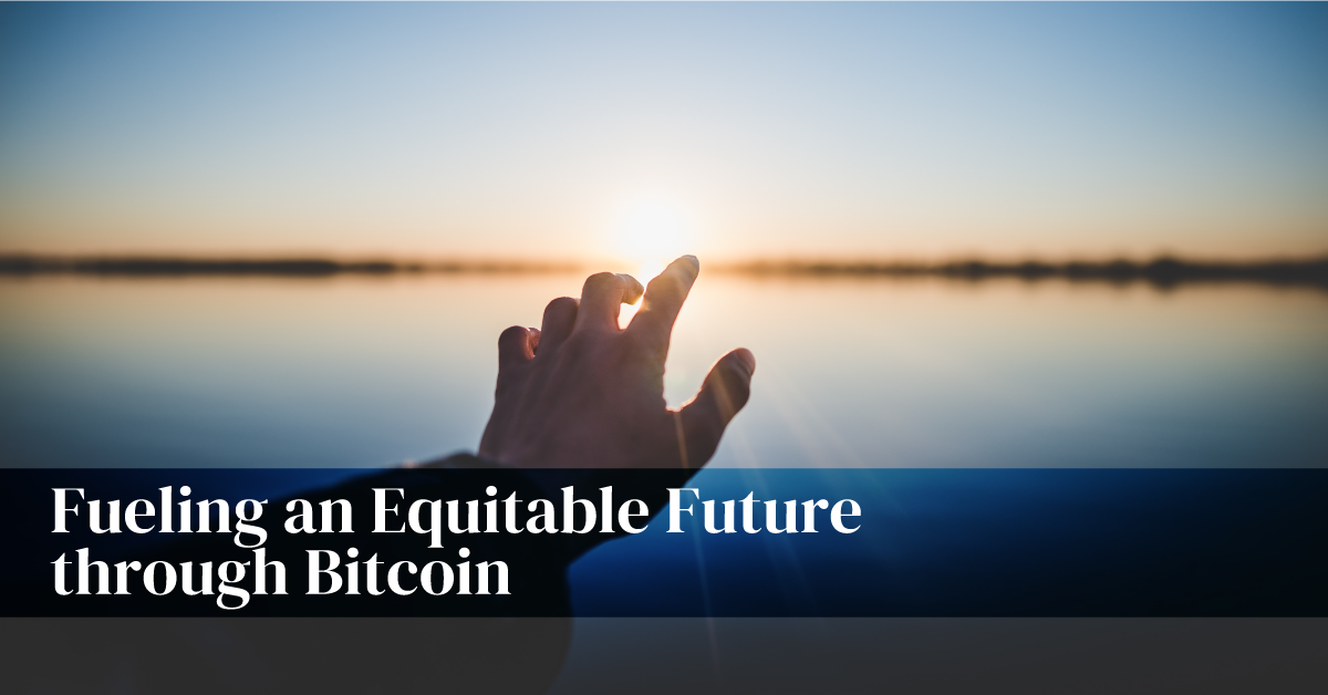 fueling-an-equitable-future-through-bitcoin