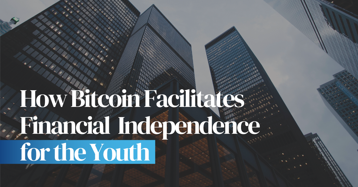 how-bitcoin-facilitates-financial-independence-for-the-youth